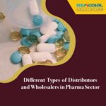 Different Types of Distributors and Wholesalers in Pharma Sector