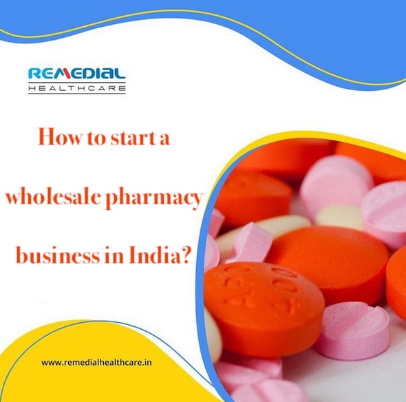 How to Start a Wholesale Pharmacy Business in India?