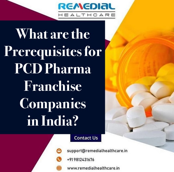 What are the Prerequisites for PCD Pharma Franchise Companies in India?