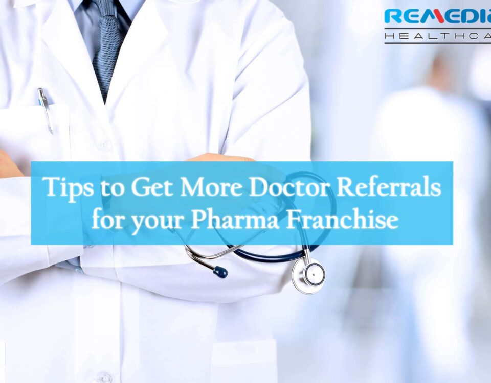 Tips to Get More Doctor Referrals for your Pharma Franchise
